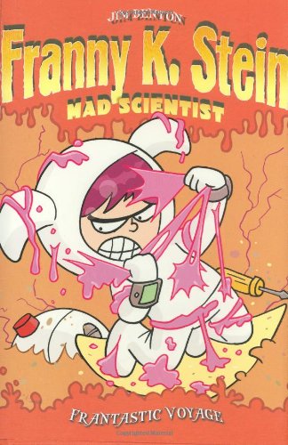 Frantastic Voyage (Franny K. Stein, Mad Scientist) by Jim Benton