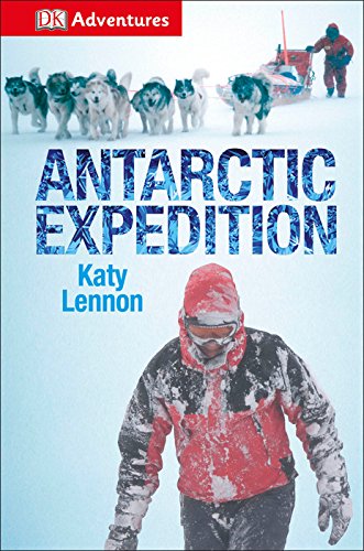 DK Adventures: Antarctic Expedition by DK Publishing