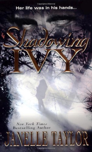 Shadowing Ivy by Janelle Taylor