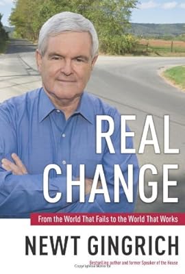 Real Change: From the World That Fails to the World That Works
