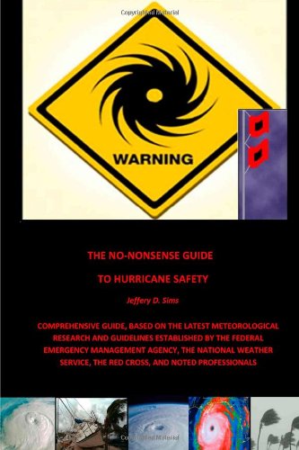 The No-Nonsense Guide To Hurricane Safety by Jeffery Sims