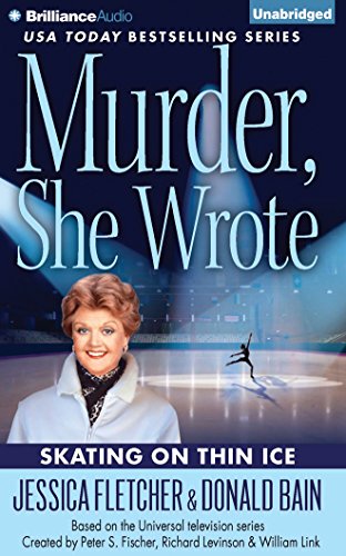 Murder, She Wrote: Skating on Thin Ice by Donald Bain