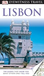 DK Eyewitness Travel Guide: Lisbon by Susie Boulton  ,