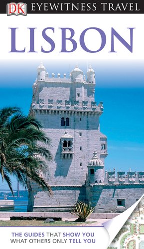 DK Eyewitness Travel Guide: Lisbon by Susie Boulton  ,
