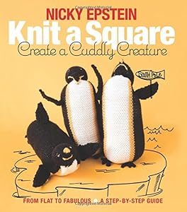Knit a Square, Create a Cuddly Creature: From Flat to Fabulous - A Step-by-Step Guide