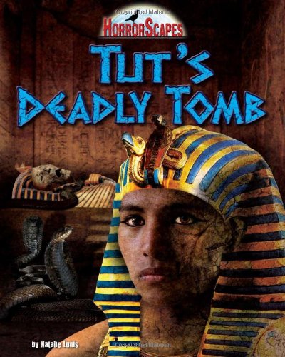 Tut's Deadly Tomb by Natalie Lunis