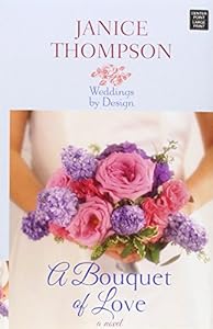 A Bouquet of Love: Weddings by Design