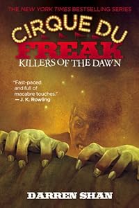 Cirque Du Freak #9: Killers of the Dawn: Book 9 in the Saga of Darren Shan