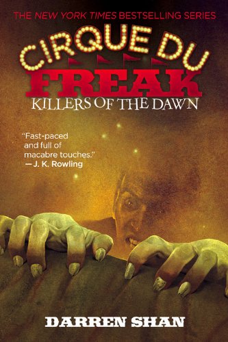 Cirque Du Freak #9: Killers of the Dawn: Book 9 in the Saga of Darren Shan by Darren Shan