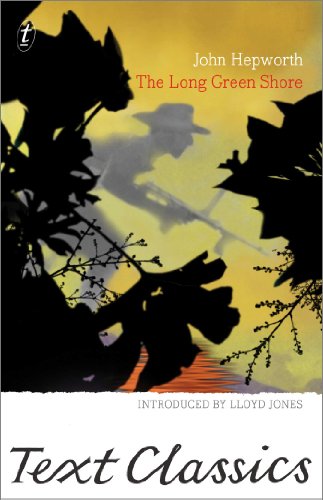 The Long Green Shore: Text Classics by John Hepworth