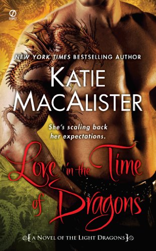 Love in the Time of Dragons: A Novel of the Light Dragons by Katie MacAlister
