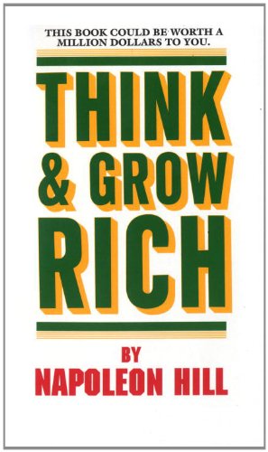 Think and Grow Rich by Napoleon Hill