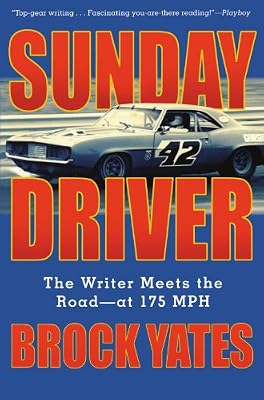 Sunday Driver: The Writer Meets the Road--at 175 MPH