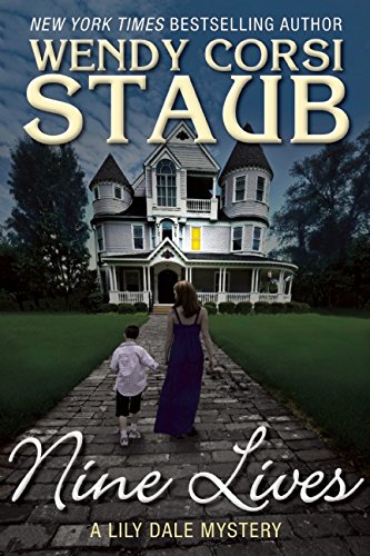 Nine Lives: A Lily Dale Mystery by Wendy Corsi Staub
