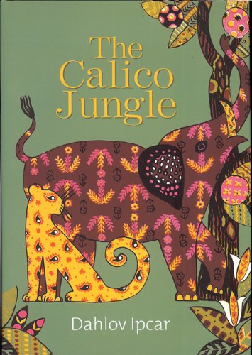 The Calico Jungle by Dahlov Ipcar