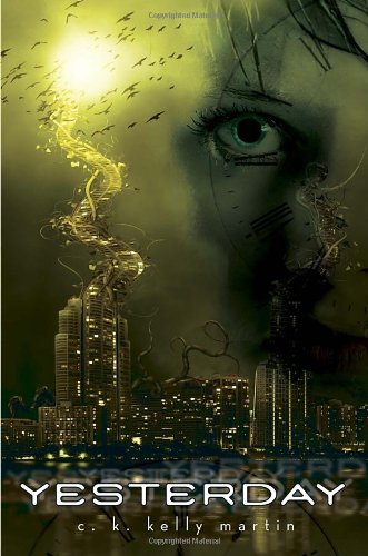 Yesterday by C. K. Kelly Martin