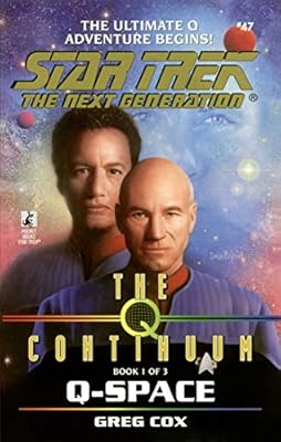 The Q Continuum: Book One: Q-Space (Star Trek: The Next Generation 47)