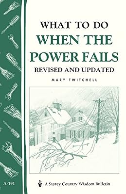 What to Do When the Power Fails: Storey's Country Wisdom Bulletin A-191
