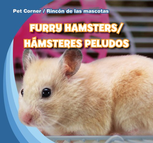 Furry Hamsters/Hamsteres Peludos (Pet Corner/Rincon de Las Mascotas) by Katie Kawa