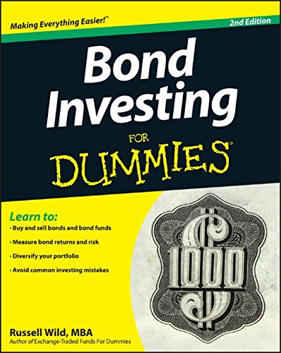 Bond Investing For Dummies, 2nd Edition by Russell Wild