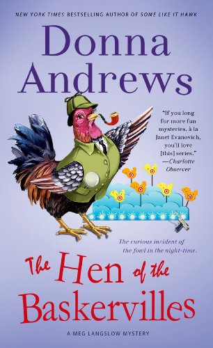 The Hen of the Baskervilles: A Meg Langslow Mystery by Donna Andrews