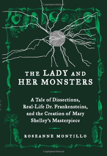Lady and Her Monsters, The by Roseanne Montillo
