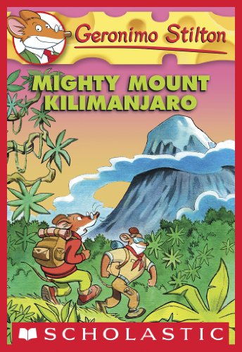 Geronimo Stilton #41: Mighty Mount Kilimanjaro by Stilton Geronimo