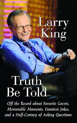 Truth Be Told: Off the Record about Favorite Guests, Memorable Moments, Funniest Jokes, and a Half Century of Asking Questions