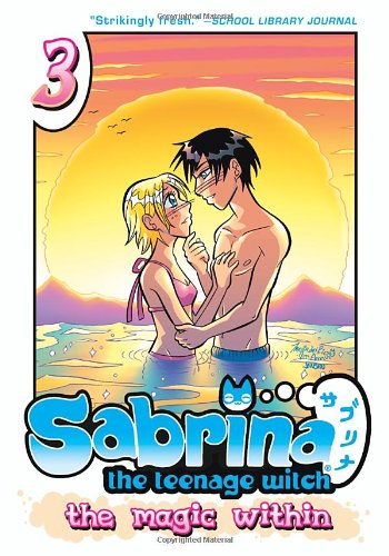 Sabrina the Teenage Witch: The Magic Within 3 by Tania del Rio