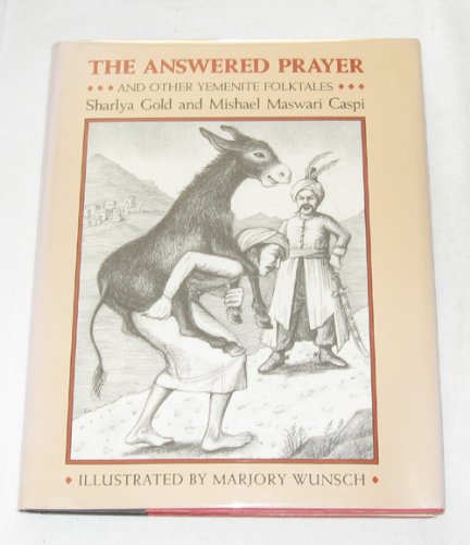 Answered Prayer: And Other Yemenite Folktales