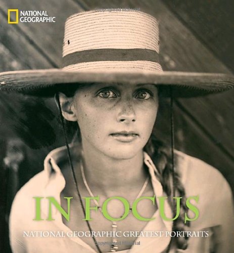 In Focus: National Geographic Greatest Portraits by National Geographic