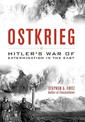 Ostkrieg: Hitler's War of Extermination in the East