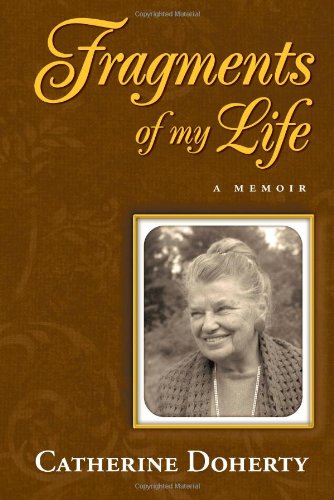 Fragments of My Life by Catherine De Hueck Doherty
