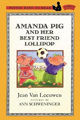 Amanda Pig And Her Best Friend Lollipop (Turtleback School & Library Binding Edition) (Puffin Easy-To-Read: Level 2)