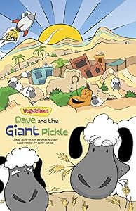 VeggieTales SuperComics: Dave and the Giant Pickle