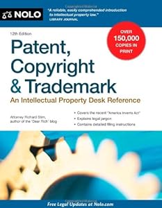 Patent, Copyright & Trademark: An Intellectual Property Desk Reference