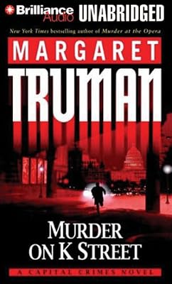 Murder on K Street: A Capital Crimes Novel (Capital Crimes Series)