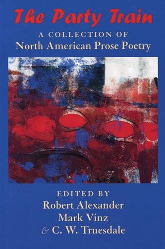 The Party Train: A Collection of North American Prose Poetry by Robert Alexander