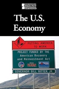 U.S. Economy (Introducing Issues with Opposing Viewpoints) by Jill Hamilton
