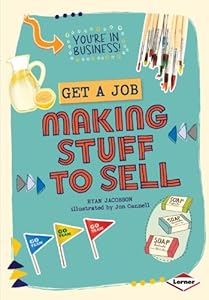 Get a Job Making Stuff to Sell