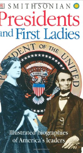 Smithsonian Presidents and First Ladies by DK Publishing