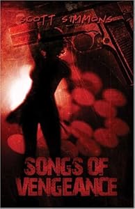 Songs of Vengeance by Scott Simmons