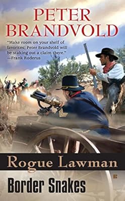 Rogue Lawman #5: Border Snakes