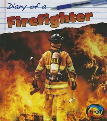 Diary of a Firefighter