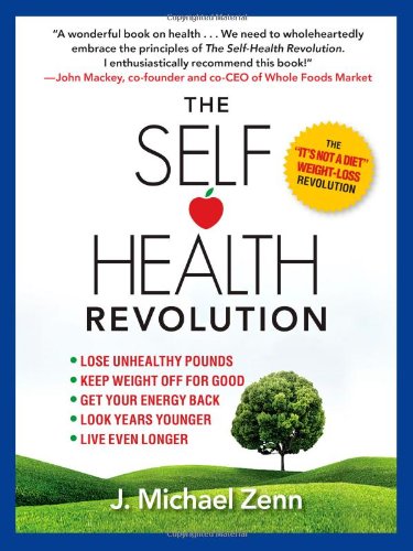 The Self-Health Revolution by J. Michael Zenn