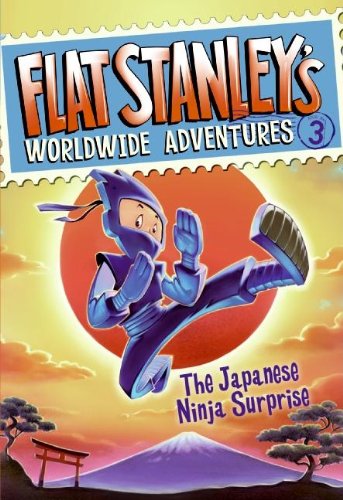 Flat Stanley's Worldwide Adventures #3: The Japanese Ninja Surprise by Macky Pamintuan