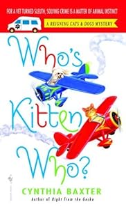 Who's Kitten Who? (Reigning Cats & Dogs Mystery)