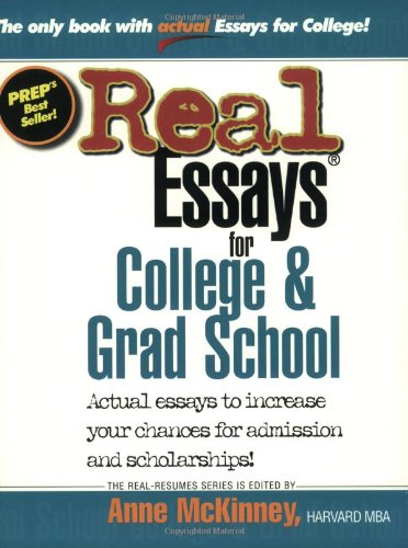 Real Essays for College and Grad School (Real-Resumes Series) by Anne McKinney
