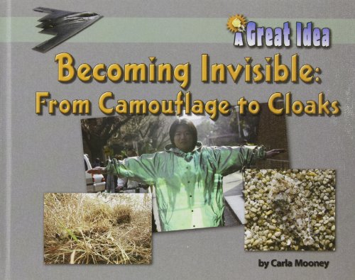 Becoming Invisible: From Camouflage to Cloaks by Carla Mooney