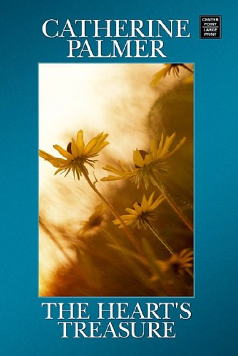 The Heart's Treasure (Steeple Hill Women's Fiction #44) by Catherine Palmer